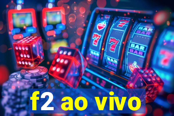 f2 ao vivo